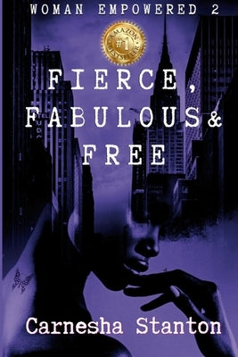 Woman Empowered 2: Fierce, Fabulous & Free - Carnesha Stanton by Lewis, Angela