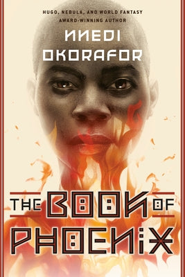 The Book of Phoenix by Okorafor, Nnedi
