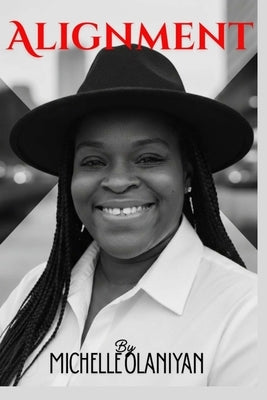 Alignment: The Prophetic Brief by Olaniyan, Marjorie Michelle