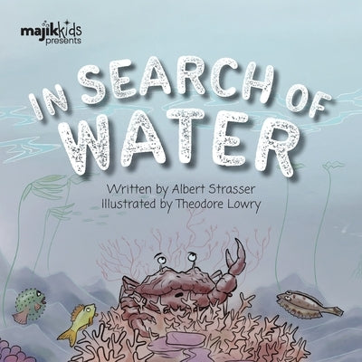 In Search Of Water by Strasser, Albert