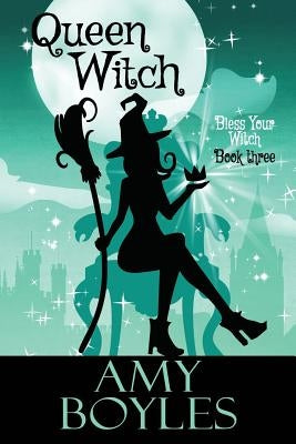 Queen Witch by Boyles, Amy