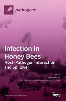Infection in Honey Bees: Host-Pathogen Interaction and Spillover by Cilia, Giovanni