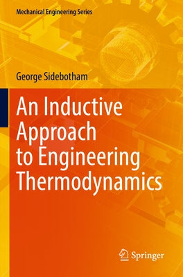 An Inductive Approach to Engineering Thermodynamics by Sidebotham, George