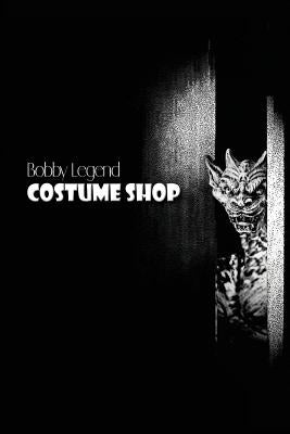 Costume Shop by Legend, Bobby