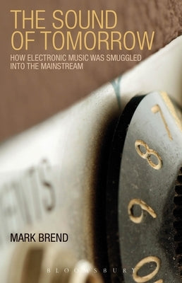 The Sound of Tomorrow by Brend, Mark
