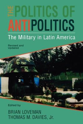 Latin American Silhouettes: The Military in Latin America by Davies, Thomas