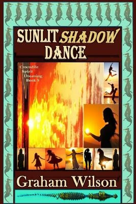 Sunlit Shadow Dance by Wilson, Graham