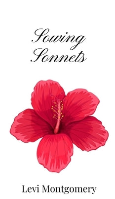 Sowing Sonnets by Montgomery, Levi