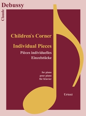 Children's Corner and Individual Pieces by Debussy, Claude-Archilles