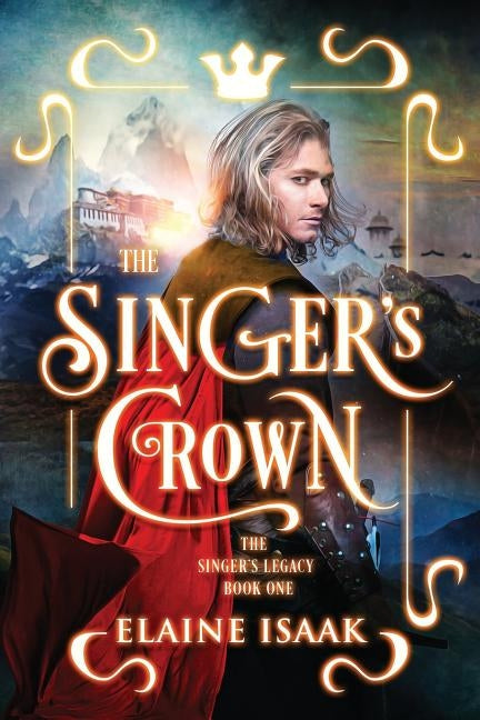 The Singer's Crown: The Author's Cut by Isaak, Elaine