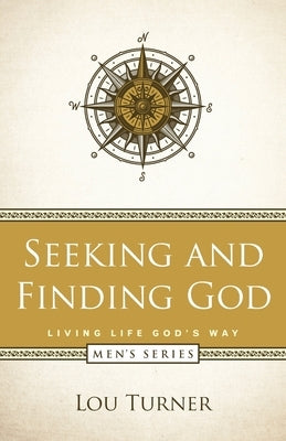 Seeking and Finding God by Turner, Lou