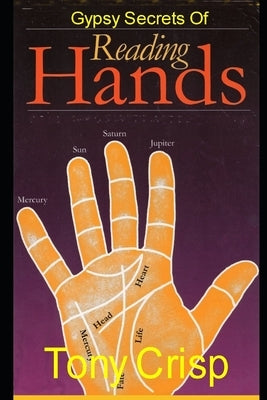 Gypsy Secrets of Hand Reading by Crisp, Tony