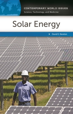 Solar Energy: A Reference Handbook by Newton, David