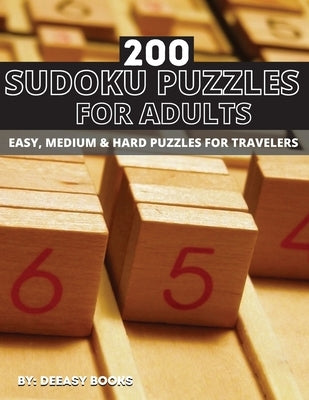 200 Sudoku Puzzles For Adults, Easy, Medium &Hard by Books, Deeasy