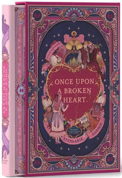 Once Upon a Broken Heart Collector's Edition: [Limited Stenciled Edge Edition]