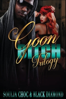 Goon Bitch Trilogy by Diamond, Black