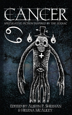 Cancer: Speculative Fiction Inspired by the Zodiac by Fiction, Aussie Speculative
