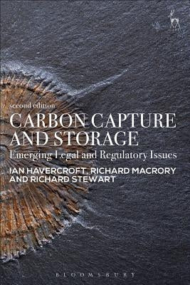 Carbon Capture and Storage: Emerging Legal and Regulatory Issues by Havercroft, Ian