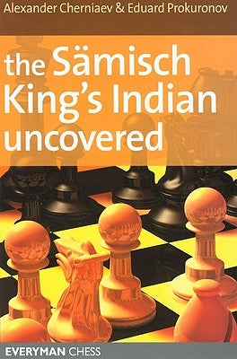 The Sämisch King's Indian Uncovered by Chernaiev, Alexander