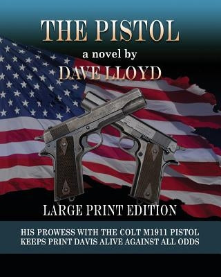 The Pistol: large print edition by Lloyd, Dave
