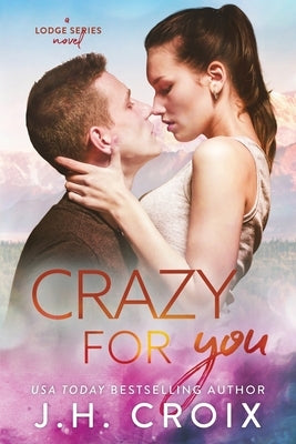 Crazy For You by Croix, Jh