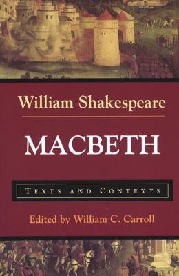 Macbeth: Texts and Contexts by Shakespeare, William