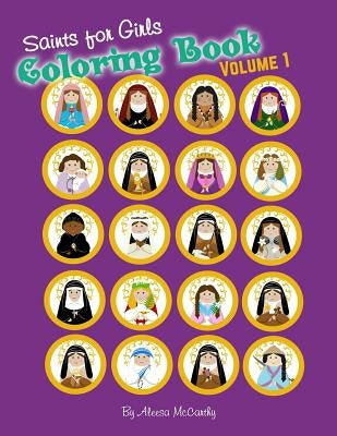 Saints for Girls Coloring Book: Volume 1 by McCarthy, Aleesa