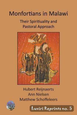 Montfortians in Malawi: Their Spirituality and Pastoral Approach by Reijnaerts, Hubert