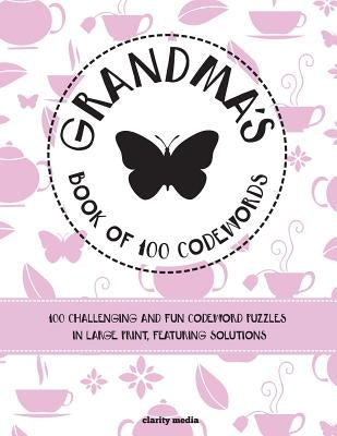Grandma's Book Of 100 Codewords by Media, Clarity