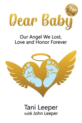 Dear Baby: Our Angel We Lost, Love and Honor Forever by Leeper, Tani