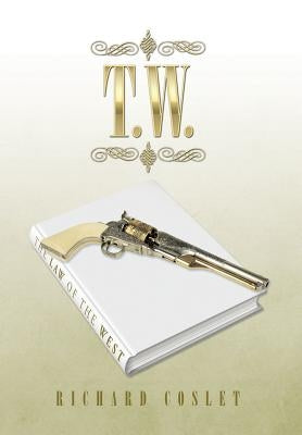 T.W. by Coslet, Richard