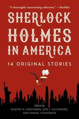 Sherlock Holmes in America: 14 Original Stories by Greenberg, Martin H.