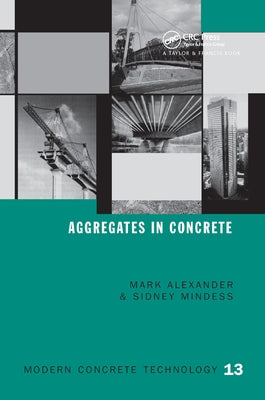 Aggregates in Concrete by Alexander, Mark