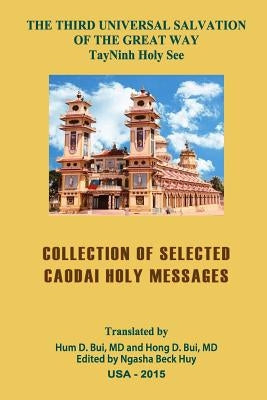Collection of Selected CaoDai Holy Messages by Bui, Hong D.