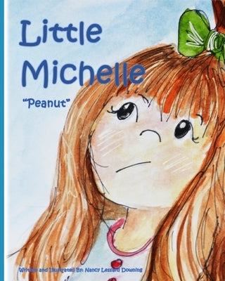 Little Michelle: Peanut by Lessard Downing, Nancy