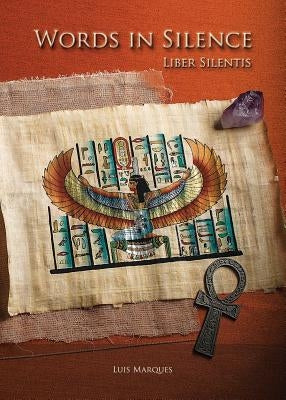 Words in Silence - Liber Silentis by Marques, Luis