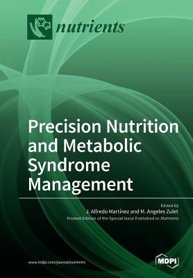 Precision Nutrition and Metabolic Syndrome Management by Martínez, Alfredo J.