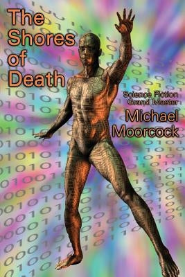 The Shores of Death by Moorcock, Michael