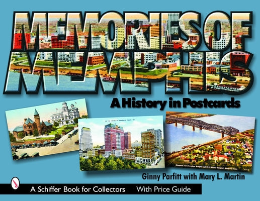 Memories of Memphis: A History in Postcards by Parfitt, Ginny