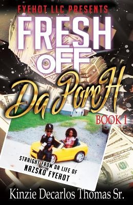 Fresh Off Da Porch by Fyehot, Nazsko