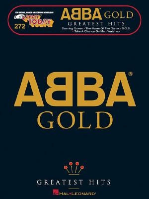 Abba Gold - Greatest Hits: E-Z Play Today Volume 272 by Abba