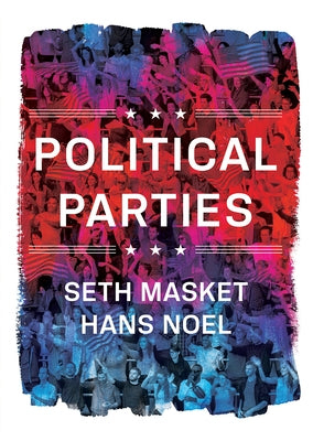 Political Parties by Masket, Seth