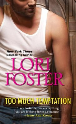 Too Much Temptation by Foster, Lori