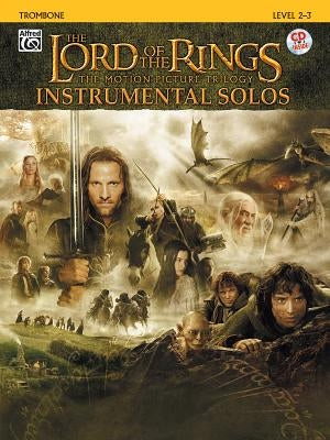 The Lord of the Rings: The Motion Picture Trilogy Instrumental Solos: Trombone: Level 2-3 [With CD (Audio)] by Shore, Howard