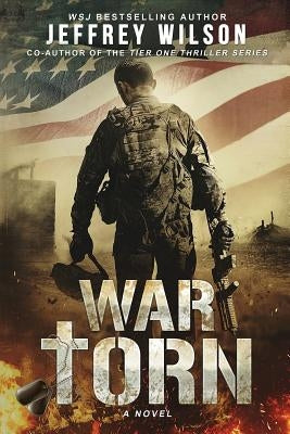War Torn by Wilson, Jeffrey
