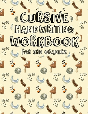 Cursive Handwriting Workbook for 3rd Graders: Halloween Cursive Writing Practice Workbook for teens, tweens. Cursive Writing Books for Kindergarten by House, Chwk Press