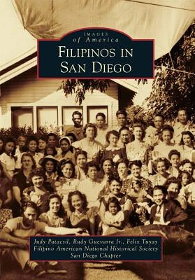 Filipinos in San Diego by Patacsil, Judy