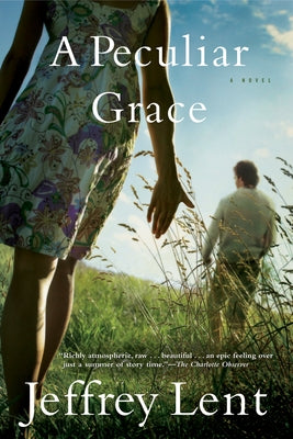 A Peculiar Grace by Lent, Jeffrey