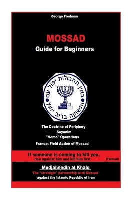 Mossad: Guide for Beginners by Fredman, George