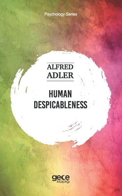 Human Despicableness by Adler, Alfred